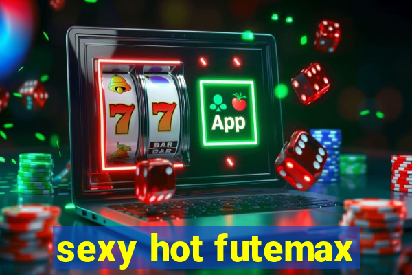 sexy hot futemax